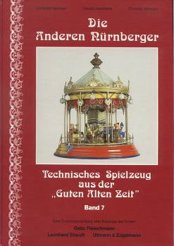 Die Anderen Nrnberger - Technisches Spielzeug aus der "Guten Alten Zeit", Bd. 7
