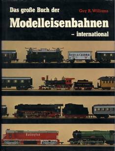 Das groe Buch der Modelleisenbahnen - international