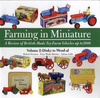 Farming in Miniature Volume 2: Dinky to Wend-al