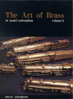 The Art of Brass in model railroading - Vol. 2